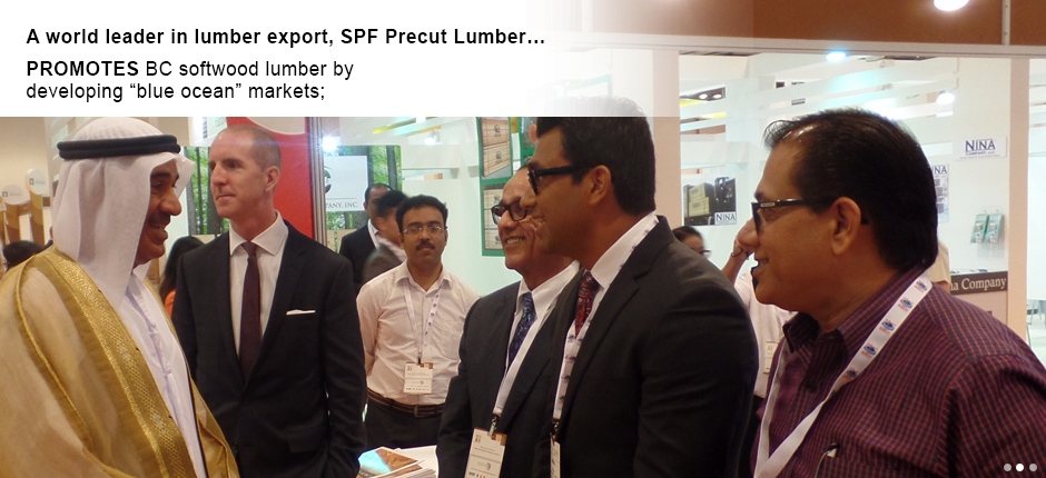 SPF Precut Lumber promotes BC softwood lumber by developing “blue ocean” markets;